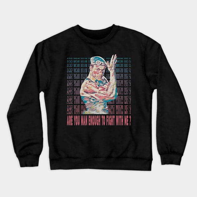 Are You Man Enough To Fight Me Crewneck Sweatshirt by FightIsRight